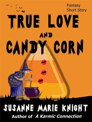 cover image of True Love and Candy Corn (Short Story)